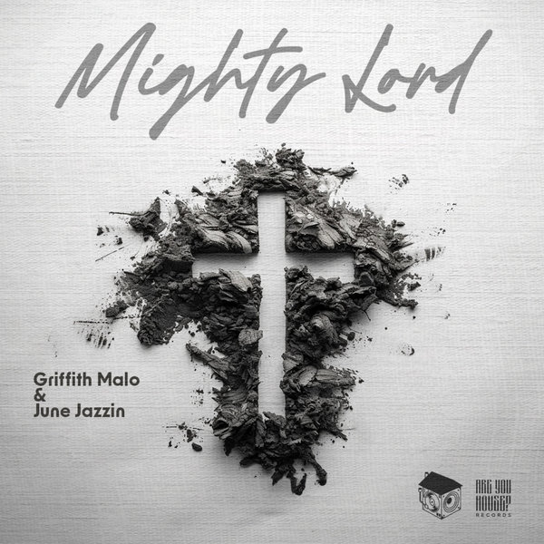 Griffith Malo, June Jazzin - Mighty Lord on Are You House ? Records