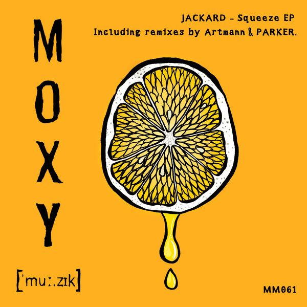 Jackard - Squeeze on Moxy Muzik