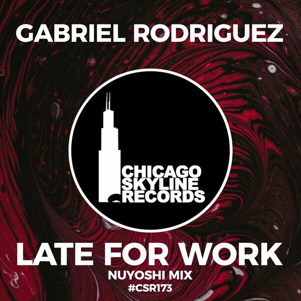 Gabriel Rodriguez - Late For Work on Chicago Skyline Records
