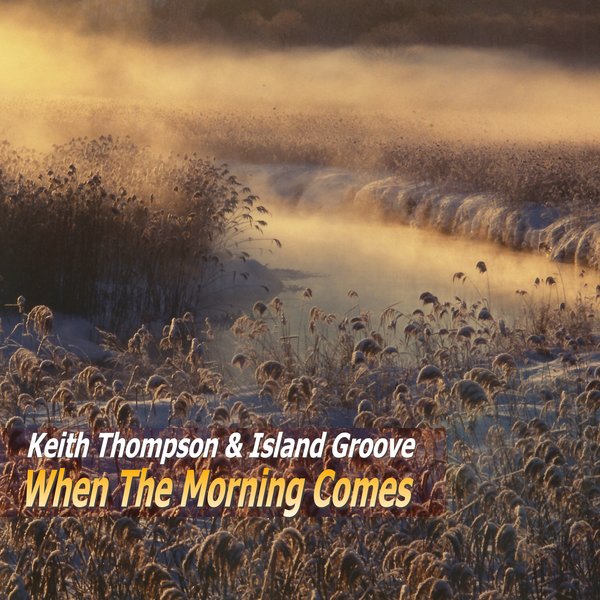 Keith Thompson - When The Morning Comes on Waking Monster