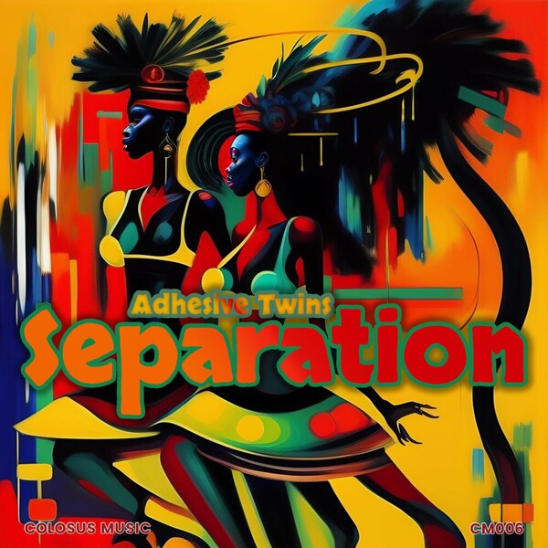Adhesive Twins - Separation EP on Colossus Music
