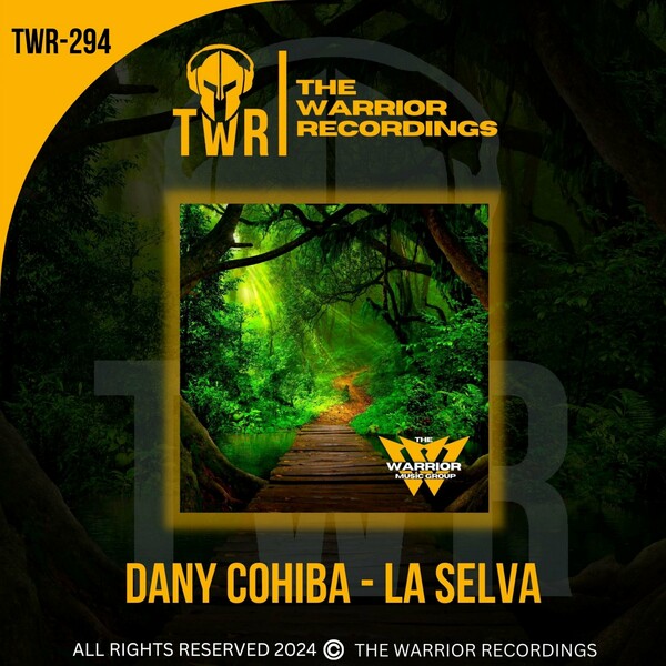 Dany Cohiba - La Selva on The Warrior Recordings