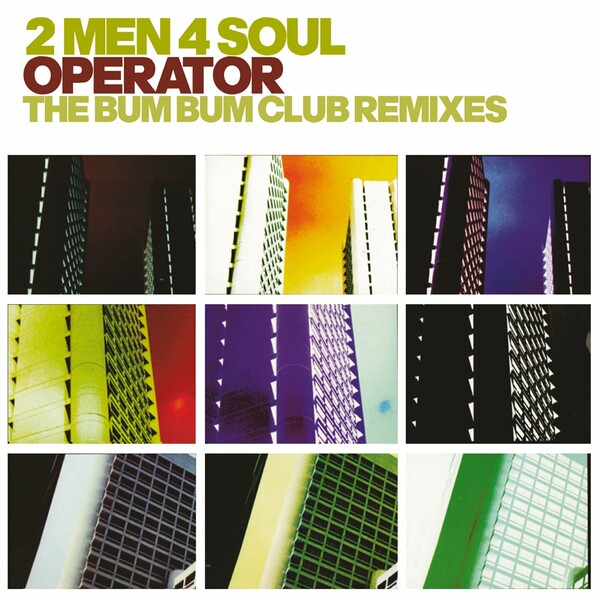 2 Men 4 Soul - Operator - The Bum Bum Club Remixes on Irma Records