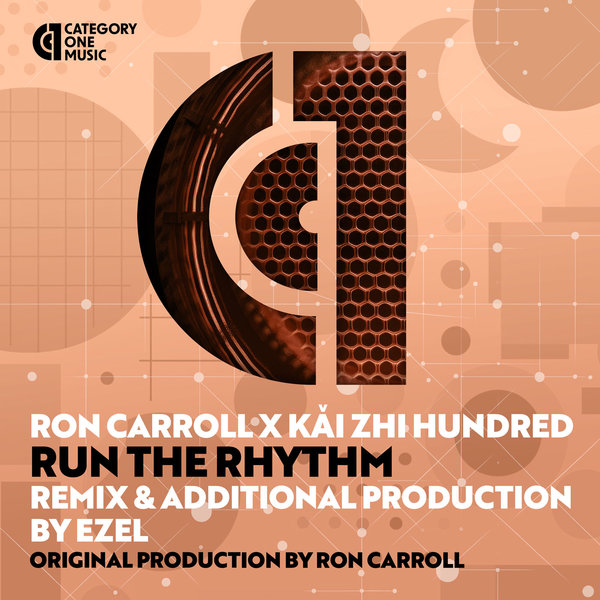 Ron Carroll x Kai Zhi Hundred - Run The Rhythm on Category 1 Music