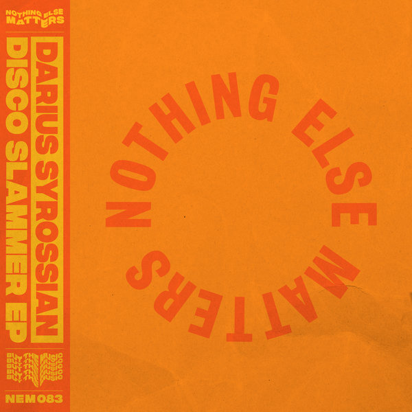 Darius Syrossian - Disco Slammer EP on Nothing Else Matters