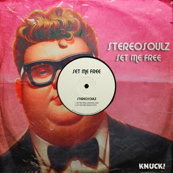 Stereosoulz - Set Me Free on Knuck!