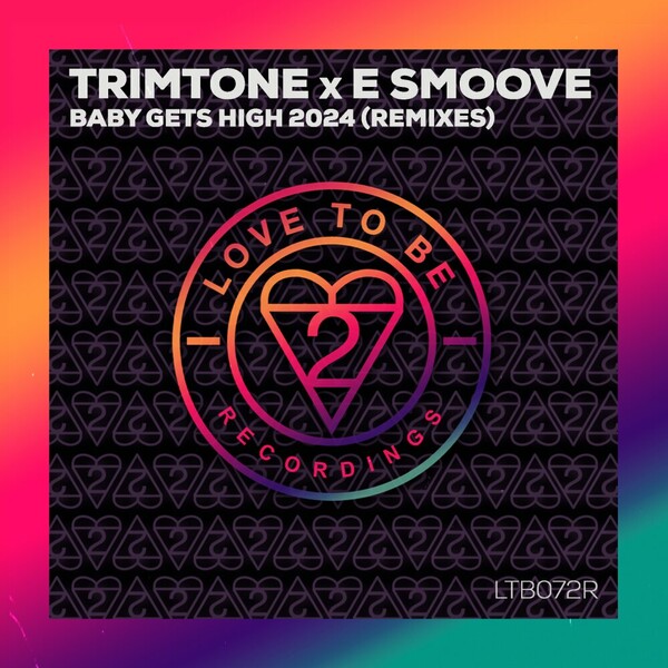 Michael White, Trimtone, E Smoove - Baby Gets High 2024 - Remixes on Love to Be Recordings