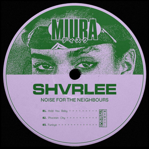 Shvrlee - Noise For The Neighbours on Miura Records