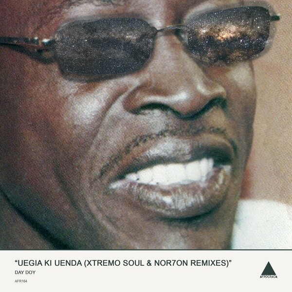 Day Doy - Uegia Kia Uenda (Xtremo Soul, NOR7ON Remix) on Afrocracia Records