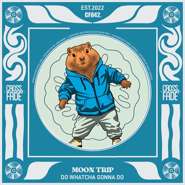 Moon Trip - Do Watcha Gonna Do on Cross Fade Records
