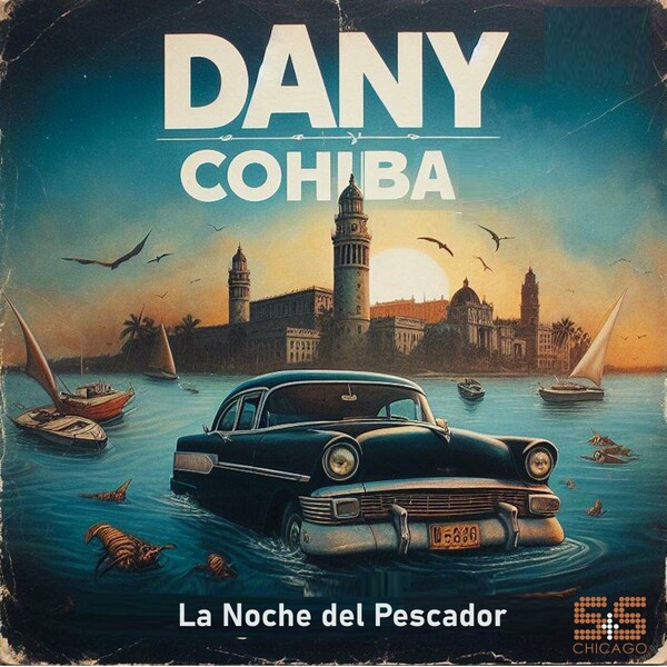 Dany Cohiba - La Noche Del Pescador on S&S Records