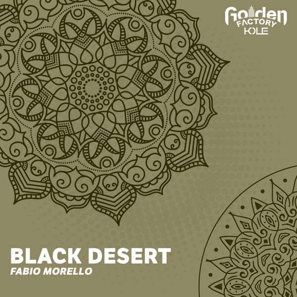 Fabio Morello - Black Desert on Golden Factory Hole