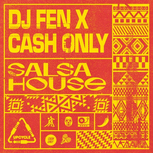 DJ Fen, Cash Only - Salsa House on Upcycle Recordings