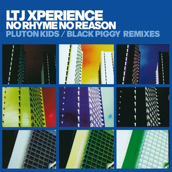 LTJ Xperience, Jackson Sloan - No Rhyme No Reason on Irma Records