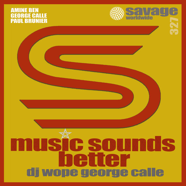 Anime Ben, George Calle, Paul Brunier - Music Sounds Better on Savage Worldwide