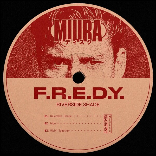 F.R.E.D.Y. - Riverside Shade on Miura Records