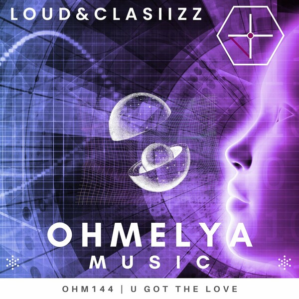 Loud&Clasiizz - U Got The Love on Ohmelya Music