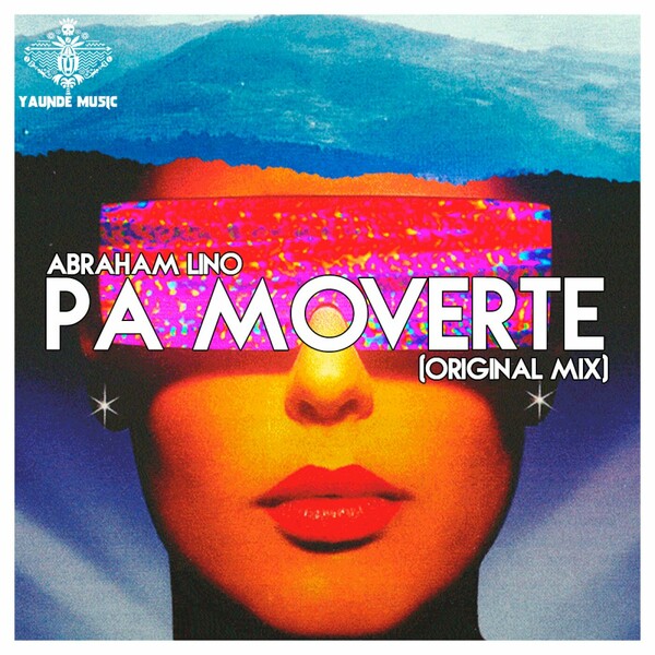 Abraham Lino - Pa Moverte on Yaunde Music