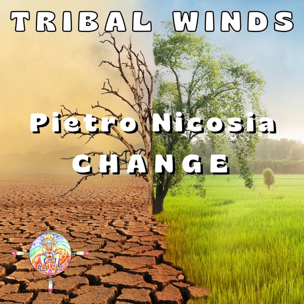 Pietro Nicosia - Change on Tribal Winds