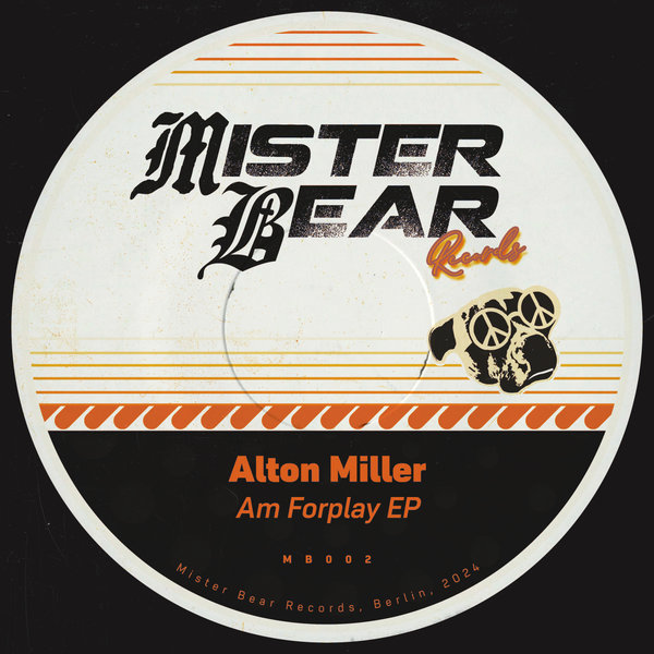 Alton Miller - AM Forplay on Mister Bear Records