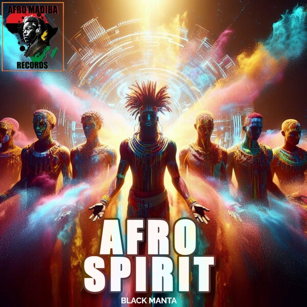 Black Manta - Afro Spirit on AFRO MADIBA RECORDS