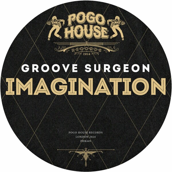 Groove Surgeon - Imagination on Pogo House Records