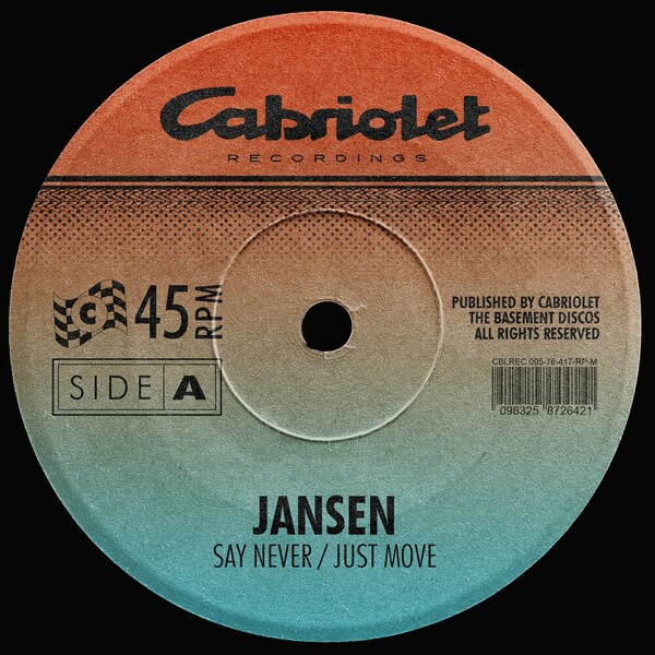 Jansen - Say Never / Just Move on Cabriolet Recordings