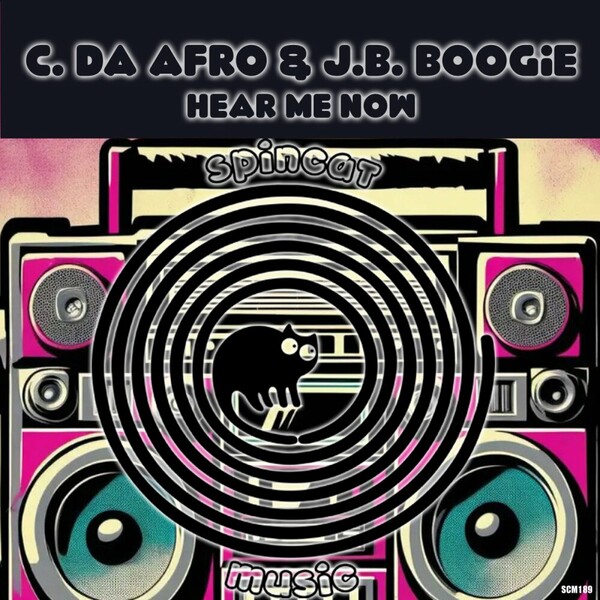 C. Da Afro, J.B. Boogie - Hear Me Now on SpinCat Music