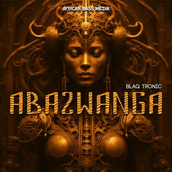 Blaq Tronic - Abazwanga (3 Step Mix) on African Bass Media