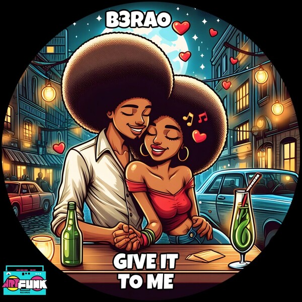 B3RAO - Give It To Me on ArtFunk Records