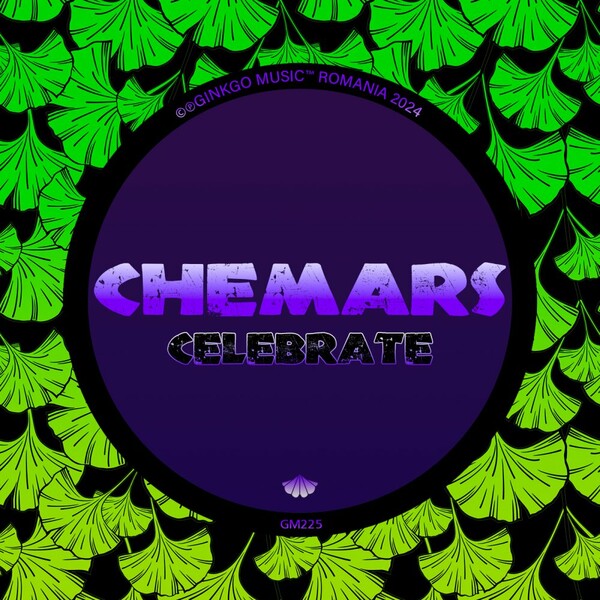 Chemars - Celebrate on Ginkgo Music
