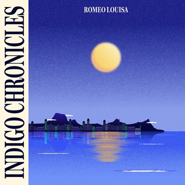 Romeo Louisa - Indigo Chronicles on Pont Neuf Records