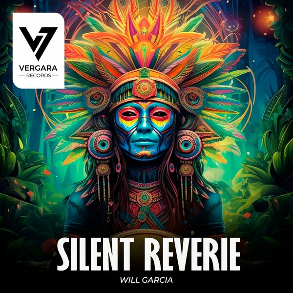 Will Garcia - Silent Reverie on Vergara Records