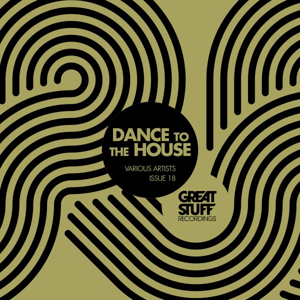 VA - Dance to the House Issue 18 on Great Stuff Recordings