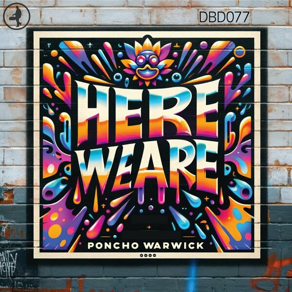 Poncho Warwick - Here We Are on Dufflebag Recordings