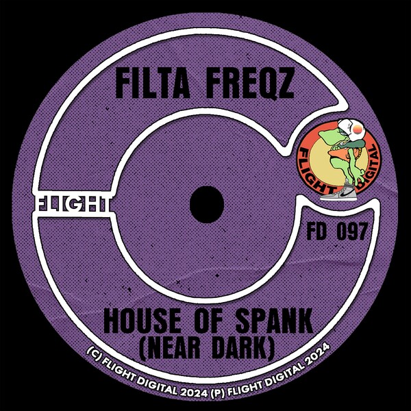 Filta Freqz - House Of Spank (Near Dark) on Flight Digital