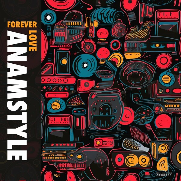 AnAmStyle - Forever Love on Sound-Exhibitions-Records