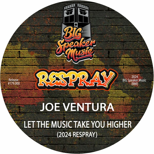 Joe Ventura - Let The Music Take You Higher (2024 ReSpray) on Big Speaker Music