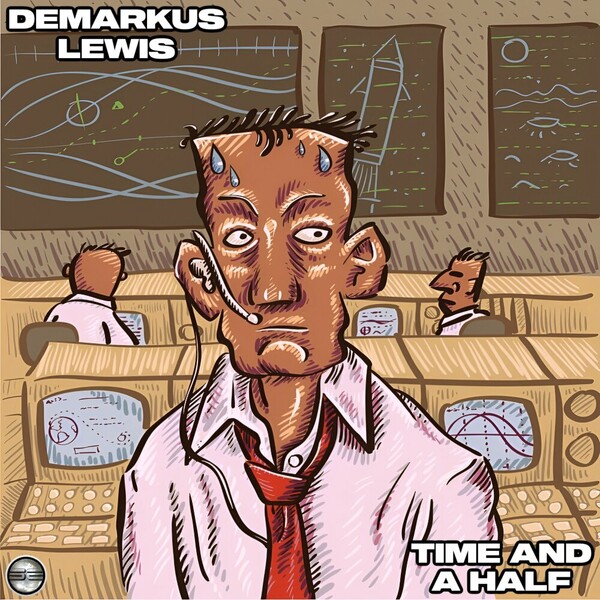Demarkus Lewis - Time And A Half on Soulful Evolution