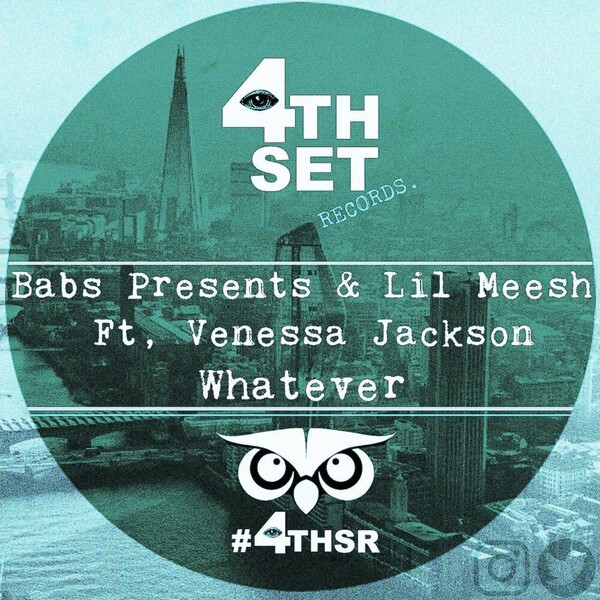 Babs Presents, Venessa Jackson, Lil Meesh - Whatever on 4th Set Records