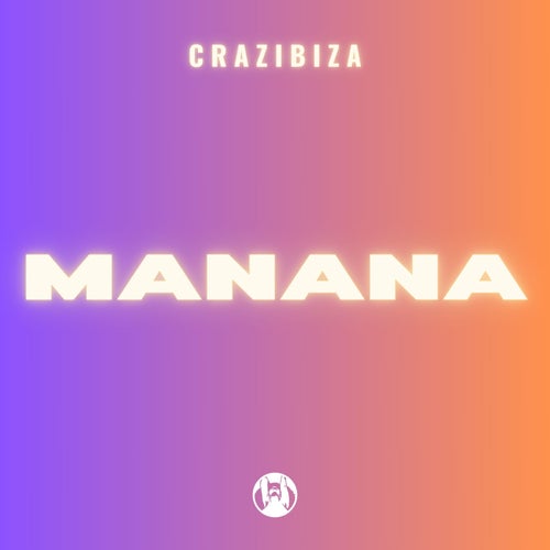 Crazibiza - Manana on PornoStar Records