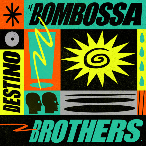 Bombossa Brothers - Destino on Get Physical