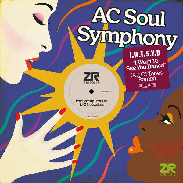 AC Soul Symphony - I Want To See You Dance (Art Of Tones Remix) on Z Records