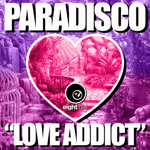 Paradisco - Love Addict on Eightball Digital