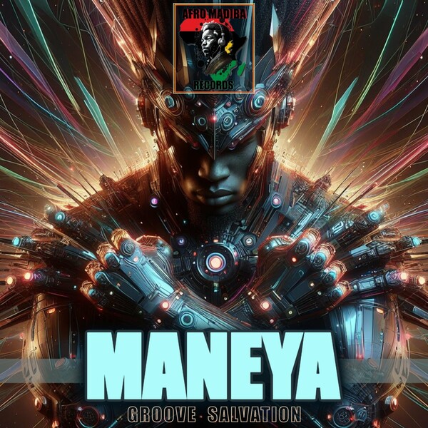 Groove Salvation - Maneya on AFRO MADIBA RECORDS