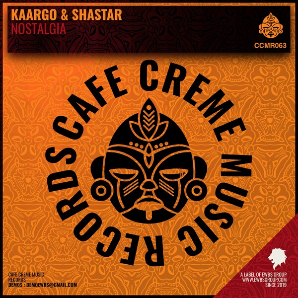 KAARGO, Shastar - Nostalgia on Cafe Creme Music Records