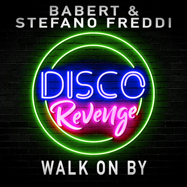 Babert & STEFANO FREDDI - Walk on By on Disco Revenge