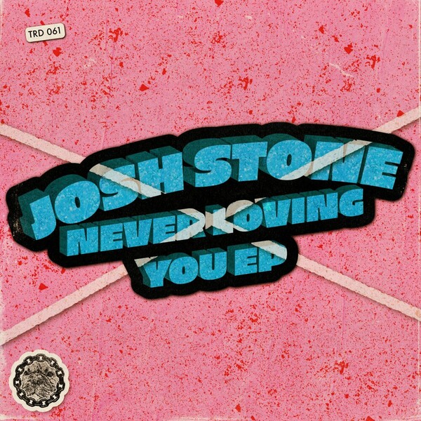 Josh Stone - Never Loving You EP on That's Right Dawg Music