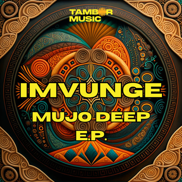 Mujo Deep - Imvunge on Tambor Music