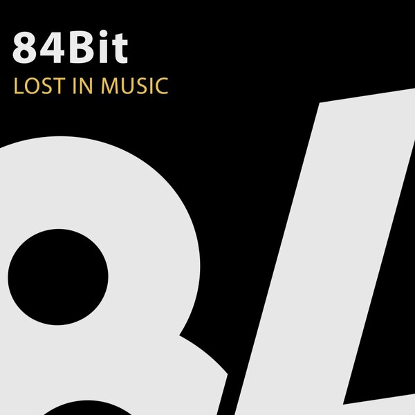 84Bit - Lost In Music on 84Bit Music